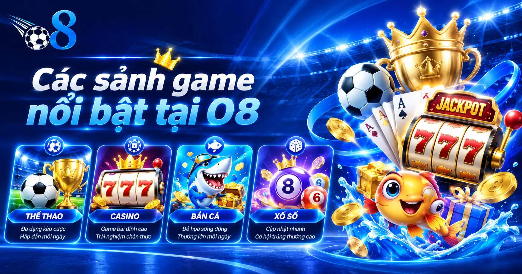 Cách sảnh game nổi bật tại o8
